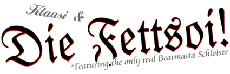 Link zur Band "Klausi und die Fettsoi"